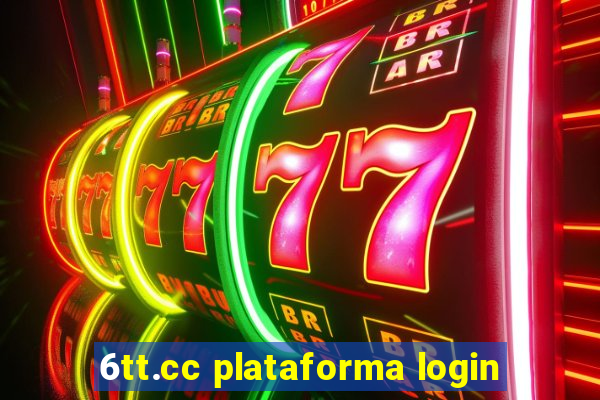 6tt.cc plataforma login